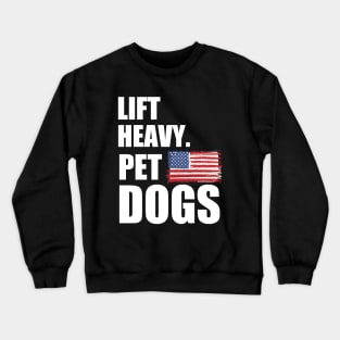 Lift heavy pet dogs, t shirt unisex Crewneck Sweatshirt